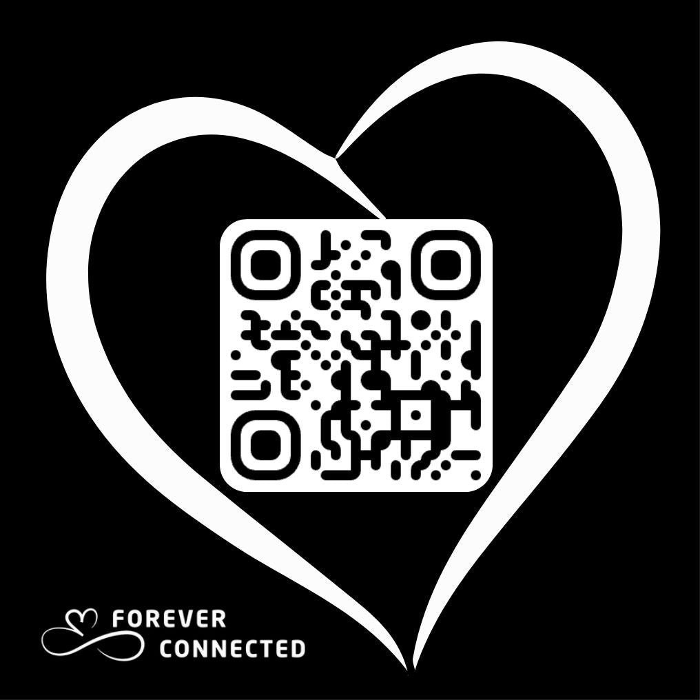 A black square graphic with a large white heart outline enclosing a white QR code. Below the heart, the words 'FOREVER CONNECTED' appear in white with a small heart-and-line logo.
